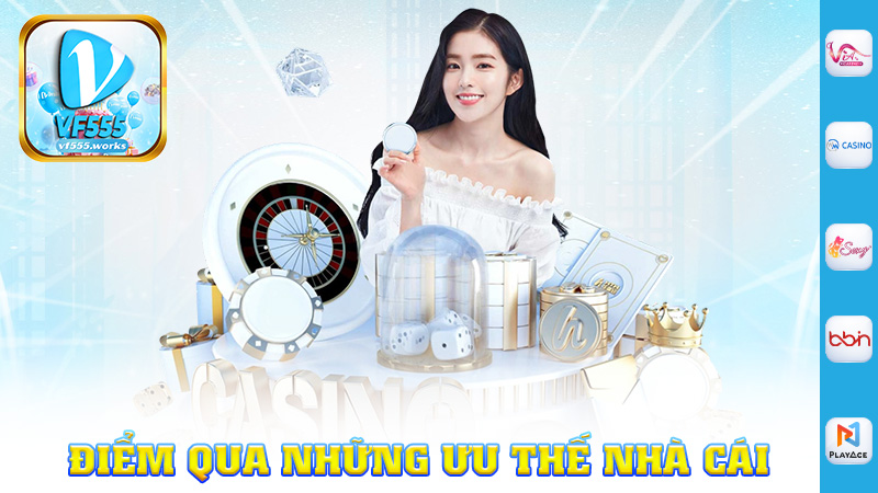Điểm qua những ưu thế nhà cái