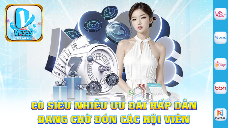 Có siêu nhiều ưu đãi hấp dẫn đang chờ đón các hội viên