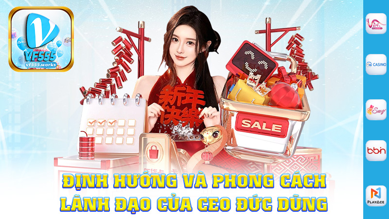 Định hướng và phong cách lãnh đạo của Ceo Đức Dũng